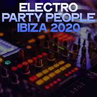 Electro Party People Ibiza 2020 (EDM Party People Ibiza)