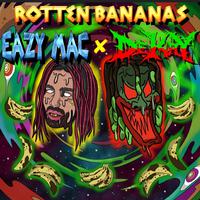 ROTTEN BANANAS (feat. Eazy Mac)