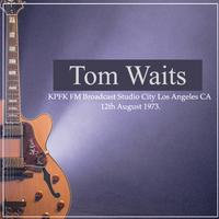 Tom Waits - KPFK FM Broadcast Studio City Los Angeles CA 12th August 1973.