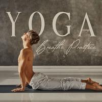 Yoga Breathe Practice: Deeper Sounds for Harmony and Relaxation of Body and Mind