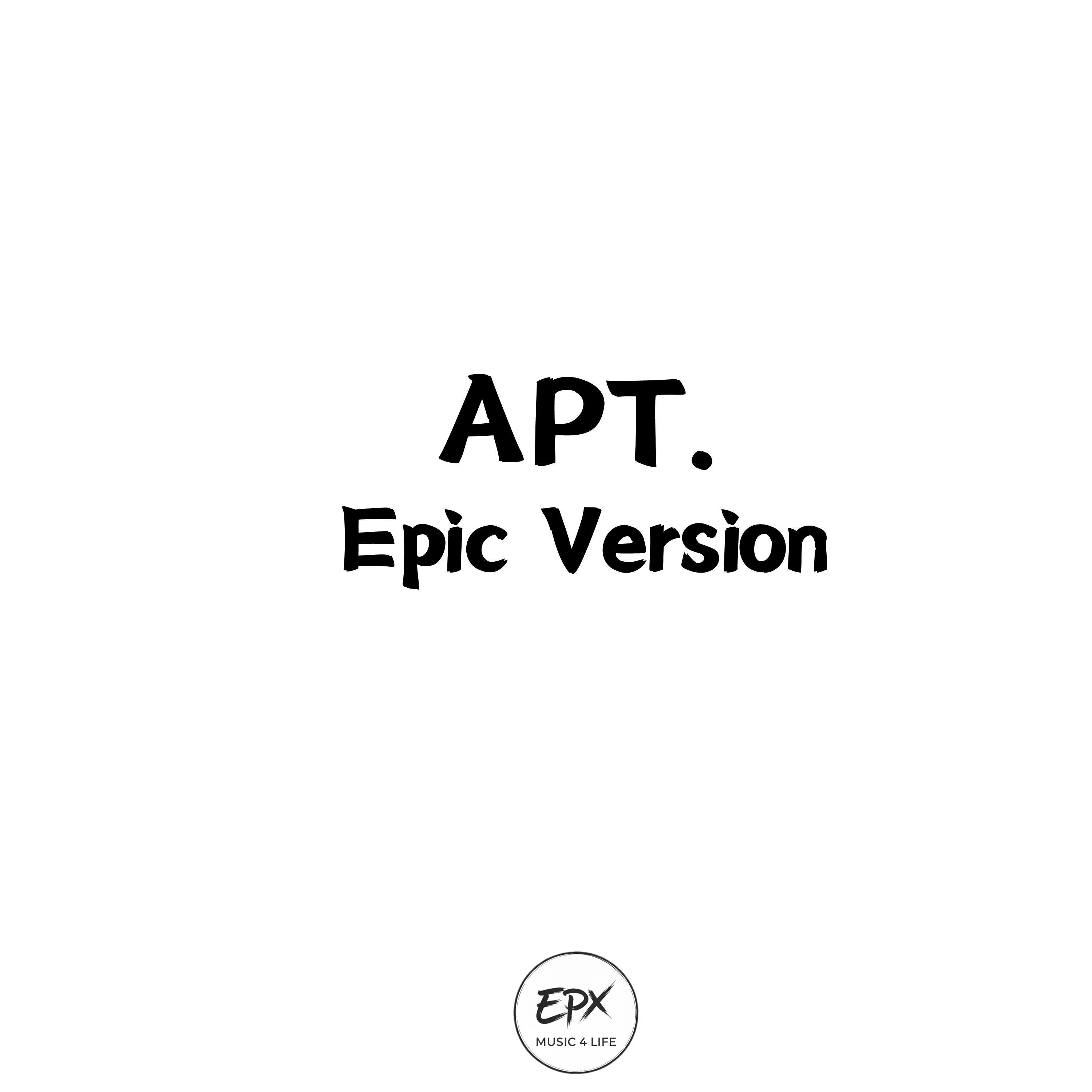 APT. (Epic Ver.)