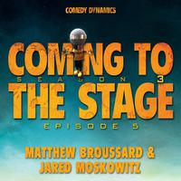 Coming to the Stage: Season 3 Episode 5