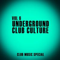 Underground Club Culture, Vol. 6