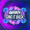 Bassboy - Sing It Back