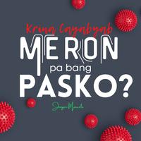 Meron Pa Bang Pasko?