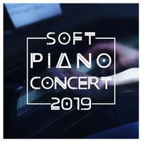 Soft Piano Concert 2019