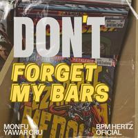 Don't Forget My Bars