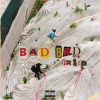 BAD BAD (feat. K!D)