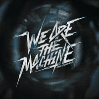 We Are The Machine (Re:Coded)