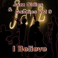 Jazz Oldies & Goodies Vol 9 / I Believe