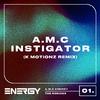 A.M.C - Instigator (K Motionz Remix)