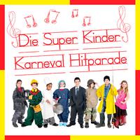 Die Super Kinder Karneval Hitparade