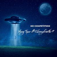 No Competition (feat. Skinnyfromthe9)