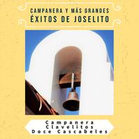 Campanera Y Más Grandes Éxitos De Joselito