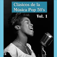 Clásicos de la Música Pop 50's, Vol. 1