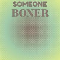 Someone Boner