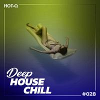 Deep House Chill 028