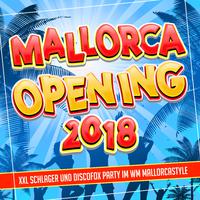 Mallorca Opening 2018 - Xxl Schlager und Discofox Party im WM Mallorcastyle 2019