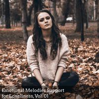 Emotional Melodies Support for Loneliness, Vol. 01