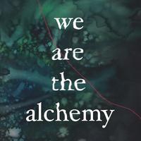 We Are The Alchemy