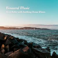 Binaural Music: Sleep Better with Soothing Ocean Waves