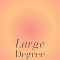 Large Degree