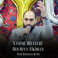Ged Özün Fikirləş (Sami İsmayıllı Remix)