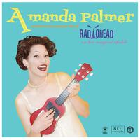 Amanda Palmer Performs the Popular Hits of Radiohead on Her Magical Ukulele