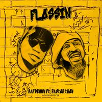 FLOSSIN (feat. Pastor Troy)