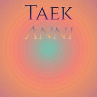 Taek Anni