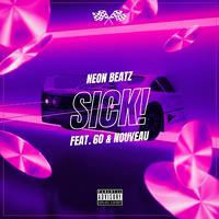 Sick! (feat. 6o & Nouveau)