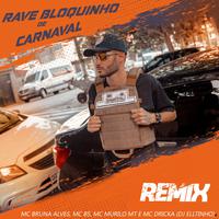 Rave Bloquinho de Carnaval