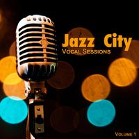 Jazz City: Vocal Sessions, Vol. 1