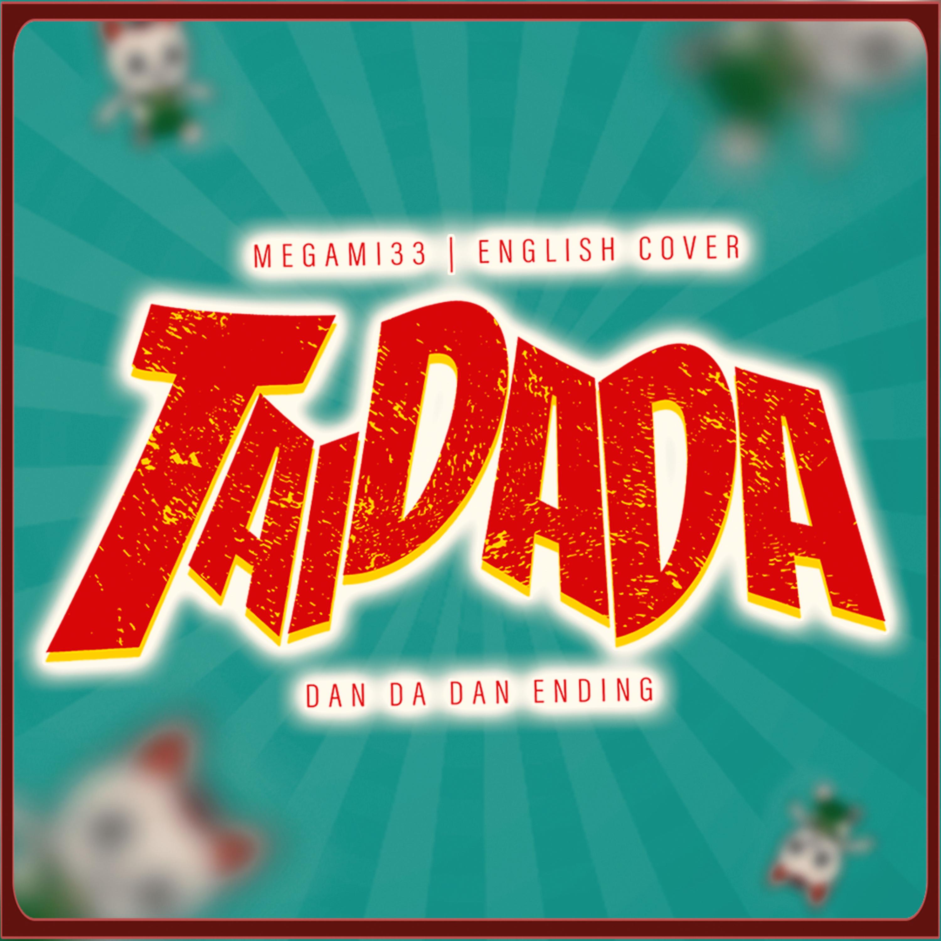 taidada (from dan da dan)