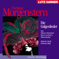 Christian Morgenstern. Die Galgenlieder (Zweite Abteilung)