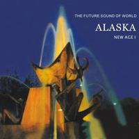 ALASKA: The Future Sound of World New Age I