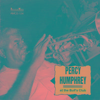 Percy Humphrey at the Bull's Club