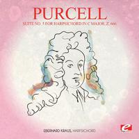 Purcell: Suite No. 5 for Harpsichord in C Major, Z. 666 (Digitally Remastered)