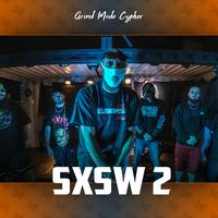 Grind Mode Cypher Sxsw 2