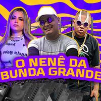 O Nêne da Bunda Grande