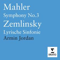 Mahler: Symphony No. 3 - Zemlinsky: Lyrische Sinfonie