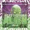 DJ MANEL 062 - Beat Derruba Alien