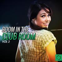 Boom in the Club Room, Vol. 2