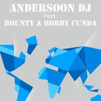 Andersoon DJ feat. Bounty & Bobby Cunda