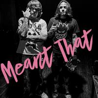 Mean't That (feat. Love Jai)