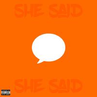 She Said (feat. TDx)