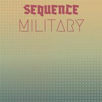 Sequence Military