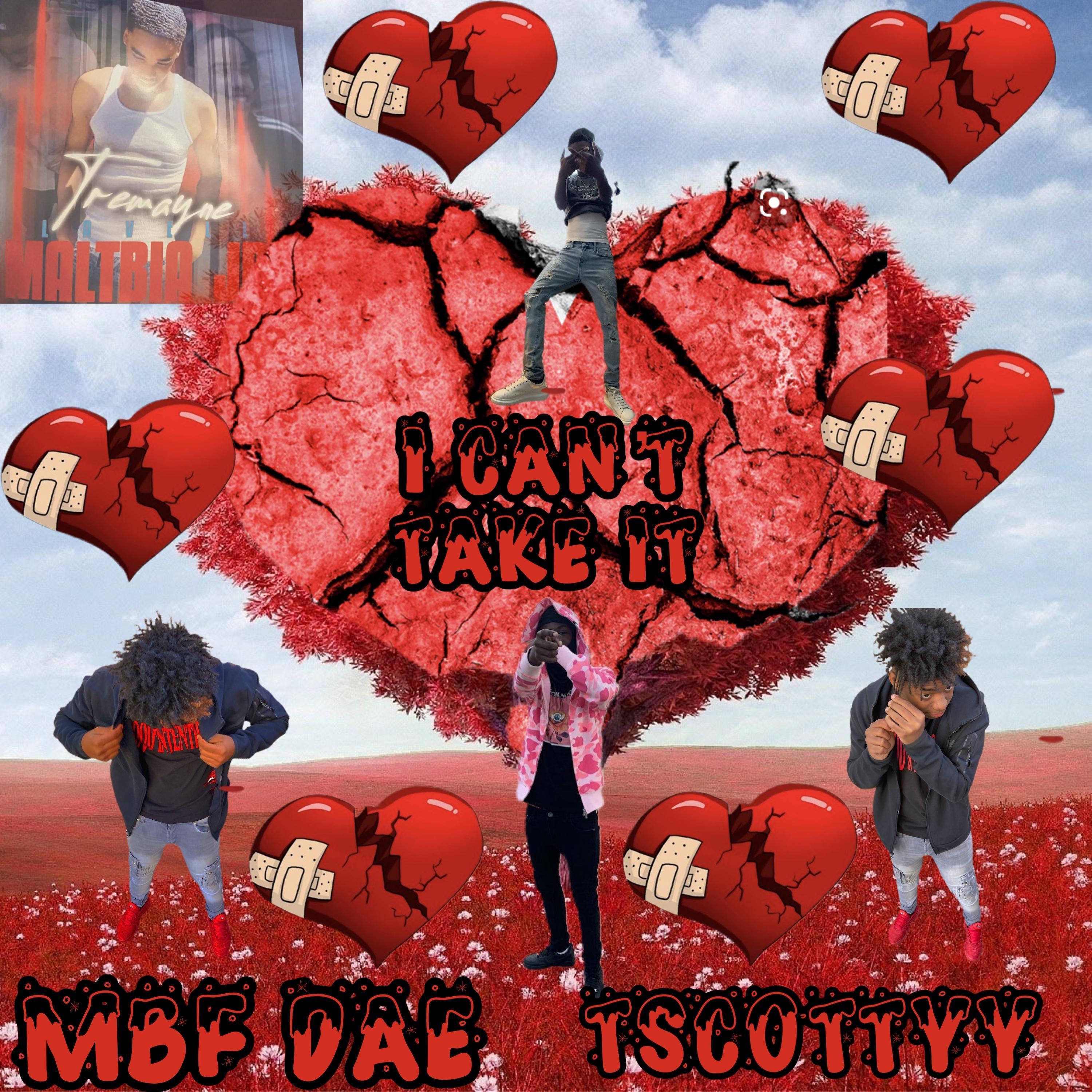 I can't take it (feat. Tscottyy)