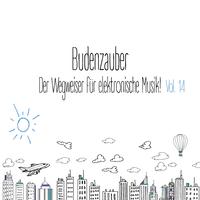 Budenzauber, Vol. 14 - Der Wegweiser für elektronische Musik