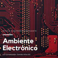 Ambiente Electrónico - Música Electrónica Relajante con Sintetizador, Sonido Años 80